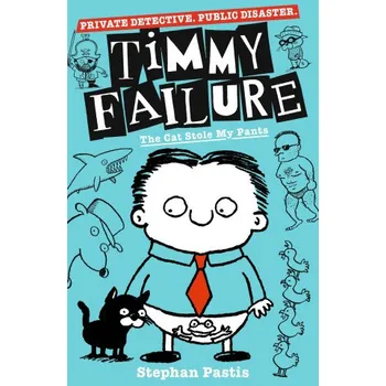 Učebnice Timmy Failure: The Cat Stole My Pants (STEPHAN PASTIS)(Brožovaná)