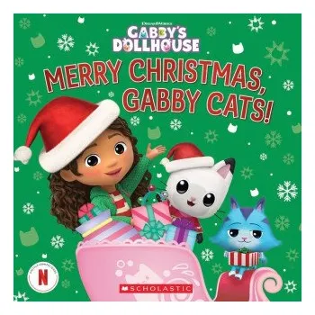 Pohádka Merry Christmas, Gabby Cats! (Gabby's Dollhouse Hardcover Storybook) (Pevná)