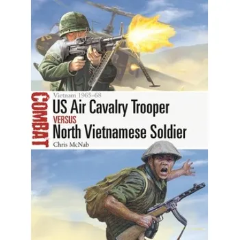 Učebnice US Air Cavalry Trooper vs North Vietnamese Soldier (Johnny Shumate)(Brožovaná)