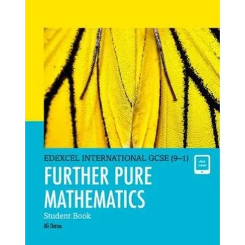 Anglický jazyk Pearson Edexcel International GCSE (9-1) Further Pure Mathematics Student Book (Ali Datoo)(Pevná)