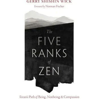 The Five Ranks of Zen (Wick,Gerry Shishin)(Brožovaná)
