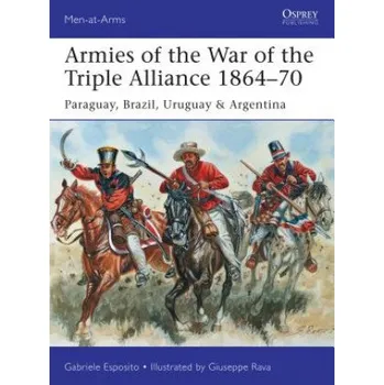 Cizojazyčná kniha Armies of the War of the Triple Alliance 1864-70 (Gabriele Esposito)(Brožovaná)