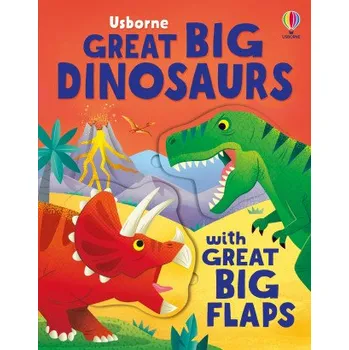 První čtění Great Big Dinosaurs (with great big flaps) (Diego Vaisberg)(Leporelo)