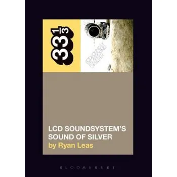 Cizojazyčná kniha LCD Soundsystem's Sound Of Silver (Ryan Leas)(Brožovaná)