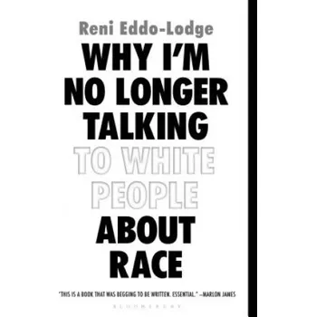 Cizojazyčná kniha WHY IM NO LONGER TALKING TO WHITE PEOPLE (Reni Eddo-Lodge)(Brožovaná)