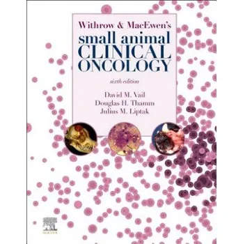 Withrow and MacEwen's Small Animal Clinical Oncology (D. Vail,Julius Liptak)(Pevná)
