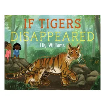 Cizojazyčná kniha If Tigers Disappeared (Lily Williams)(Pevná)