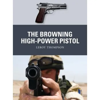 Učebnice Browning High-Power Pistol (Leroy Thompson,Alan Gilliland,Adam Hook)(Brožovaná)