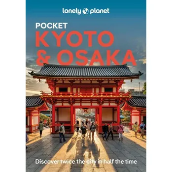Cestování Lonely Planet Pocket Kyoto & Osaka 4 (O'Malley,Thomas,Fay,Tom,Goss,Rob)(Brožovaná)