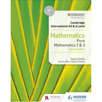 Matematika Cambridge International AS & A Level Mathematics Pure Mathematics 2 and 3 second edition (Sophie Goldie)(Brožovaná)