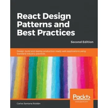 Cizojazyčná kniha React Design Patterns and Best Practices (Carlos Santana Roldan)(Brožovaná)