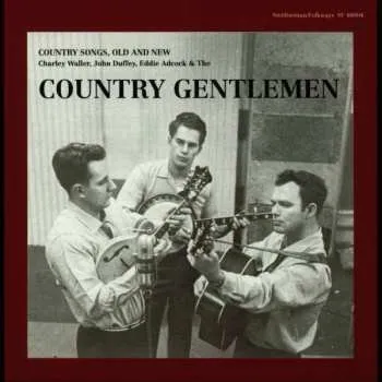 Zahraniční hudba CD The Country Gentlemen: Country Songs, Old And New 2013