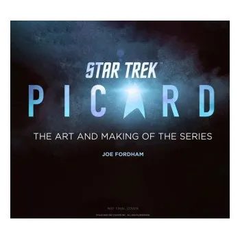 Umění Star Trek: Picard: The Art and Making of the Series (Joe Fordham)(Pevná)