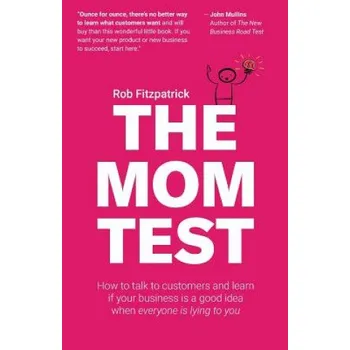 Mom Test (Rob Fitzpatrick)(Brožovaná)