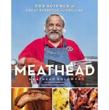 Cizojazyčná kniha Meathead: The Science of Great Barbecue and Grilling (Meathead Goldwyn,Greg Blonder)(Pevná)
