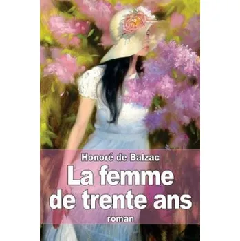 Beletrie pro dospělé La femme de trente ans (Honoré De Balzac)(Brožovaná)