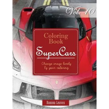 Kniha Race Cars: Gray Scale Photo Adult Coloring Book, Mind Relaxation Stress Relief Coloring Book Vol 10: Series of coloring book for (Banana Leaves)(Brožovaná)