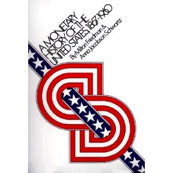 Monetary History of the United States, 1867-1960 (Milton Friedman)(Brožovaná)