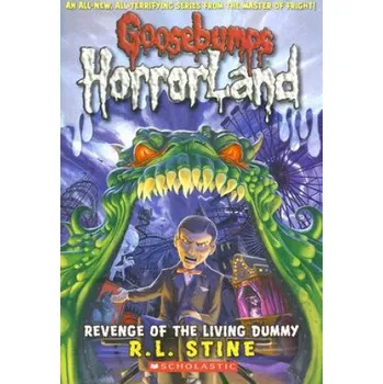 Učebnice Revenge of the Living Dummy (Goosebumps HorrorLand #1) (R L Stine)(Brožovaná)