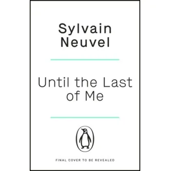 Cizojazyčná kniha Until the Last of Me (Sylvain Neuvel)(Brožovaná)