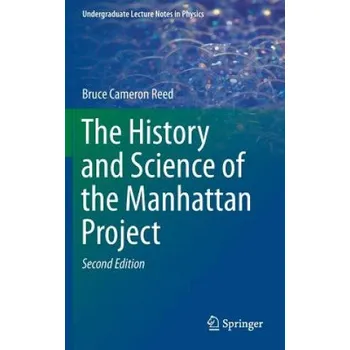 Cizojazyčná kniha History and Science of the Manhattan Project (Reed)(Pevná)