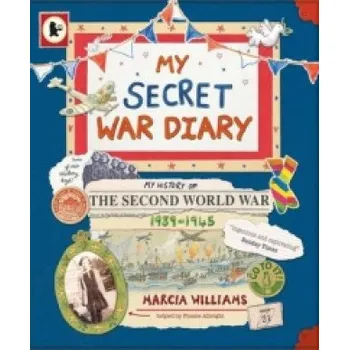 Učebnice My Secret War Diary, by Flossie Albright (Marcia Williams)(Brožovaná)