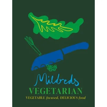 Mildreds: The Vegetarian Cookbook (Mildreds Limited)(Pevná)