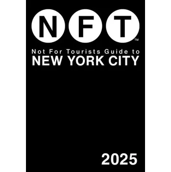 Cestování Not for Tourists Guide to New York City 2025 (2025)(Brožovaná)