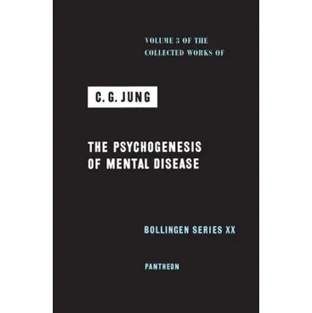 Collected Works of C. G. Jung, Volume 3 – The Psychogenesis of Mental Disease (C. G. Jung,Gerhard Adler,Herbert Read,R. F.c. Hull)(Brožovaná)
