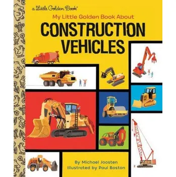 Cizí jazyk My Little Golden Book About Construction Vehicles (Paul Boston)(Pevná)