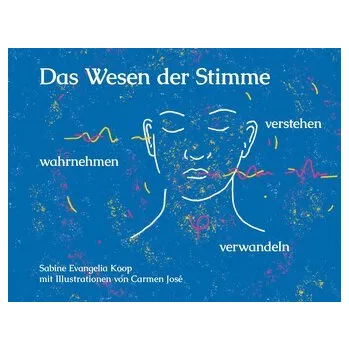 Osobní rozvoj Das Wesen der Stimme - Koop, Sabine Evangelia [DE] (2025, Brožovaná, Nova MD)