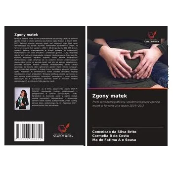 Zgony matek - Brito da Silva, Walber