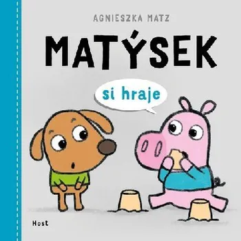 Leporelo Matýsek si hraje - Agnieszka Matz