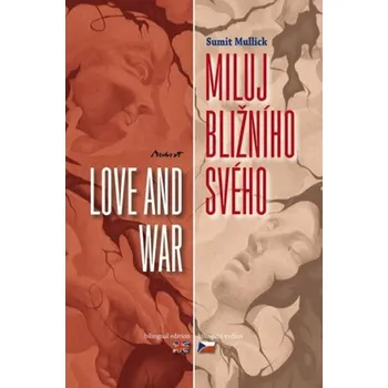 Anglický jazyk Miluj bližního svého / Love and War - Mulick Sumit