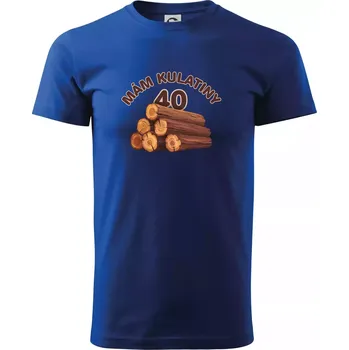 Pánské tričko Mám kulatiny 40 - Triko extra velké (5-8XL) - 8XL ( Královská modrá )