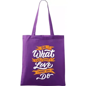 Do What You Love, Love What You Do - Taška bavlněná - 42 x 38 cm ( Fialová )