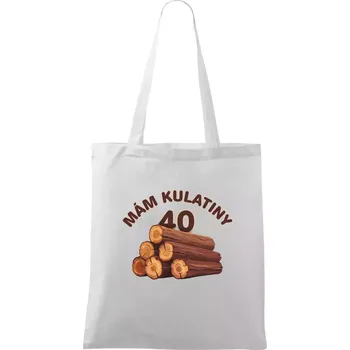 Mám kulatiny 40 - Taška bavlněná - 42 x 38 cm ( Bílá )