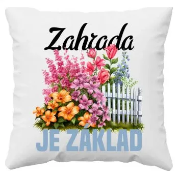 Žertovný předmět Zahrada je základ - polštář s potiskem- Tričkový.cz