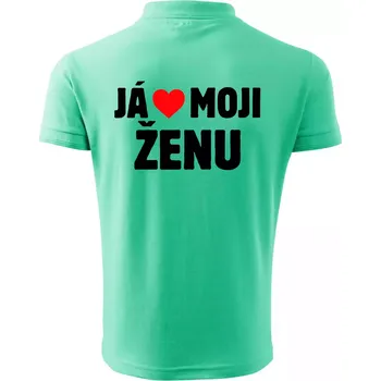 Pánská košile Já miluju svojí ženu - Polokošile pánská Pique Polo 203 - 5XL ( Mátová )