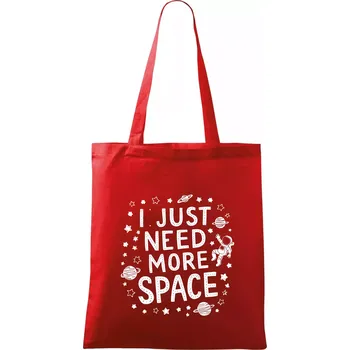 Nákupní taška I just need more space - Taška bavlněná - 42 x 38 cm ( Červená )