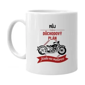 Žertovný předmět Můj důchodový plán: jízda na motorce - hrnek s potiskem- Tričkový.cz