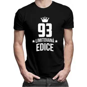 Žertovný předmět 93 let Limitovaná edice - pánské tričko s potiskem - darek k narodeninám- Tričkový.cz