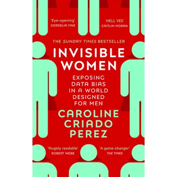 Cizojazyčná kniha Invisible Women: Exposing Data Bias in a World Designed for Men – Caroline Criado Perez