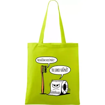 Nesnáším svoji práci - Taška bavlněná - 42 x 38 cm ( Limetková )