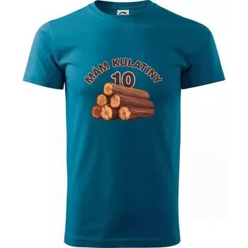 Mám kulatiny 10 - Klasické pánské triko vyšší gramáže - S ( Petrolejová )