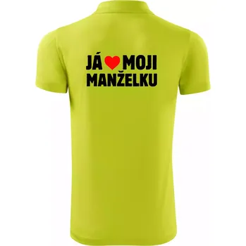 Pánská košile Já miluju svojí manželku - Polokošile Victory sportovní (dresovina) - XL ( Limetková )
