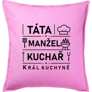 Polštář Táta manžel kuchař král kuchyně - Polštář 50x50 - 50x50 - Pouze potah ( Růžová )
