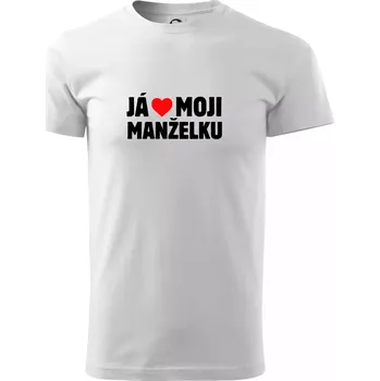 Já miluju svojí manželku - Triko extra velké (5-8XL) - 7XL ( Bílá )