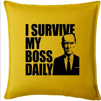 Polštář I survive my boss daily - Polštář 50x50 - 50x50 - Pouze potah ( Žlutá )