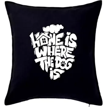 Polštář Home is where the dog - Polštář 50x50 - 50x50 - Pouze potah ( Černá )